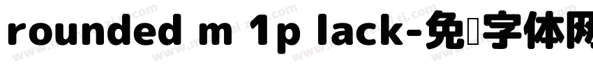 rounded m 1p lack字体转换